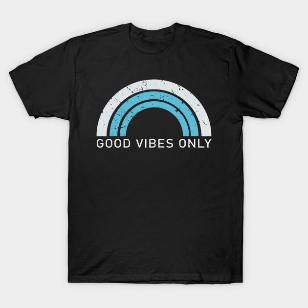 Good Vibes Only T-Shirt by SrboShop